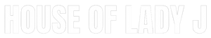 House of Lady J Boutique, LLC