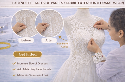 EXPAND FIT  - ADD SIDE PANELS / FABRIC EXTENSION (FORMAL WEAR)